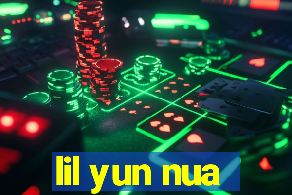 lil yun nua